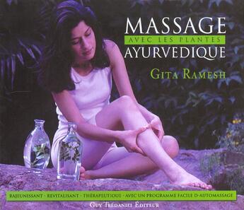 Couverture du livre « Massage ayurvedique » de Ramesh Gita aux éditions Guy Trédaniel