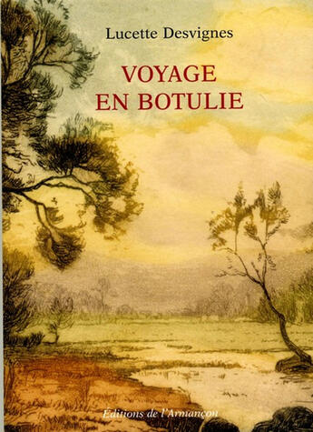 Couverture du livre « Voyage en Botulie » de Lucette Desvignes aux éditions Armancon