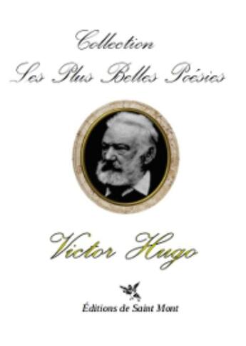 Couverture du livre « Les plus belles poesies de Victor Hugo » de Victor Hugo aux éditions De Saint Mont