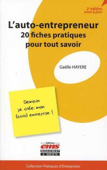 Couverture du livre « L'auto-entrepreneur ; 20 fiches pratiques pour tout savoir (2e édition) » de Gaelle Hayere aux éditions Ems