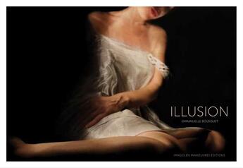 Couverture du livre « Illusion » de Emmanuelle Bousquet aux éditions Images En Manoeuvres