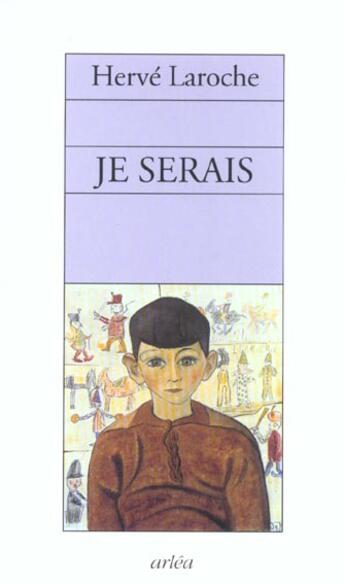 Couverture du livre « Je Serais » de Herve Laroche aux éditions Arlea