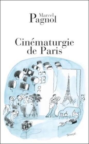 Couverture du livre « Cinématurgie de Paris » de Marcel Pagnol aux éditions Fallois