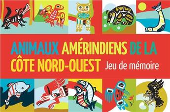 Couverture du livre « Animaux amerindiens de la cote nord-ouest - jeu de memoire » de  aux éditions Ada