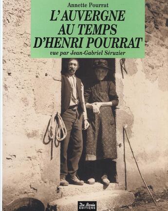 Couverture du livre « Auvergne Au Temps D Henri Pourrat » de Annette Lauras aux éditions De Boree