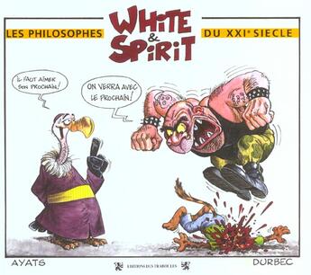 Couverture du livre « White & Spirit, les philosophes du XXI siècle » de Durbec aux éditions Traboules