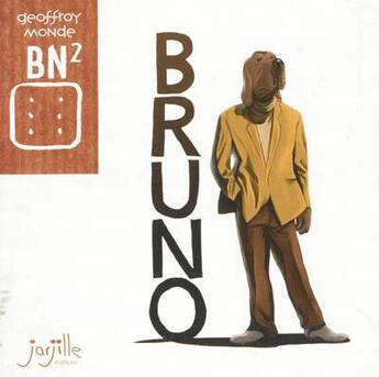 Couverture du livre « Bruno » de Geoffroy Monde aux éditions Jarjille