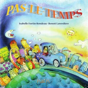 Couverture du livre « Pas-le-temps » de Isabelle Fortin-Rondeau aux éditions Editions De L'isatis