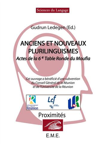 Couverture du livre « Anciens et nouveaux plurilinguismes ; actes de la 6e table ronde du Moufia » de Ledegen et Gudrun aux éditions Eme Editions