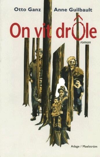 Couverture du livre « On vit drôle » de Ganz Otto/A. Guilbau aux éditions Maelstrom