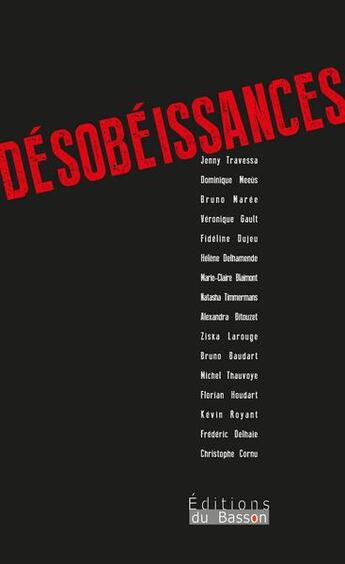 Couverture du livre « Désobéissances » de  aux éditions Éditions Du Basson