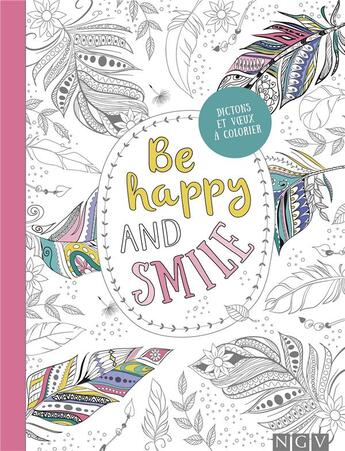 Couverture du livre « Be happy and smile ; dictons et voeux à colorier » de  aux éditions Ngv