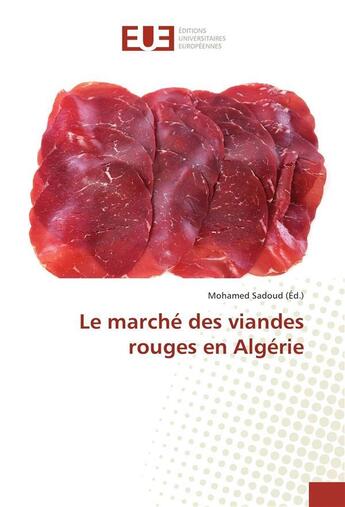 Couverture du livre « Le marche des viandes rouges en algerie » de Sadoud Mohamed aux éditions Editions Universitaires Europeennes