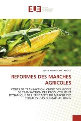 Couverture du livre « Reformes des marches agricoles - couts de transaction, choix des modes de transaction des producteur » de Kpenavoun Chogou S. aux éditions Editions Universitaires Europeennes