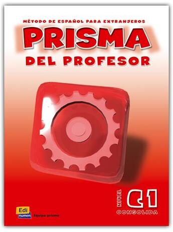 Couverture du livre « Prisma consolida ; libro del profesor » de Carlos Oliva Romero et Ana Maria Romero Fernandez et Raquel Gomez Del Amo aux éditions Edinumen