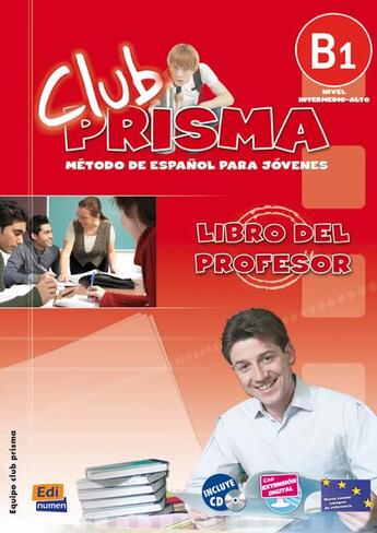 Couverture du livre « Club prisma ; libro del profesor ; B1 » de Equipo Club Prisma aux éditions Edinumen