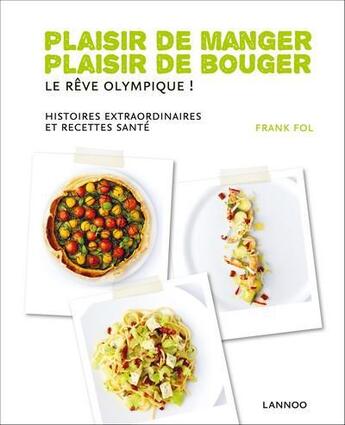 Couverture du livre « Plaisir de manger ; plaisir de bouger » de Frank Fol aux éditions Lannoo