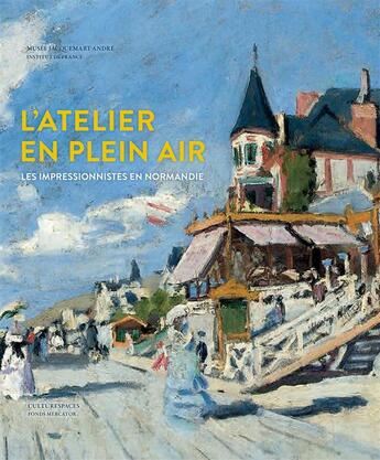 Couverture du livre « L'atelier en plein air - les impressionnistes en normandie » de Durand-Ruel Claire aux éditions Fonds Mercator