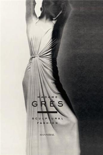 Couverture du livre « Madame gres sculptural fashion » de Olivier Saillard aux éditions Cannibal