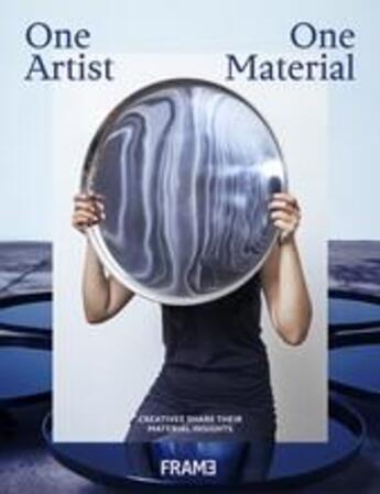 Couverture du livre « One artist, one material » de Frame aux éditions Frame