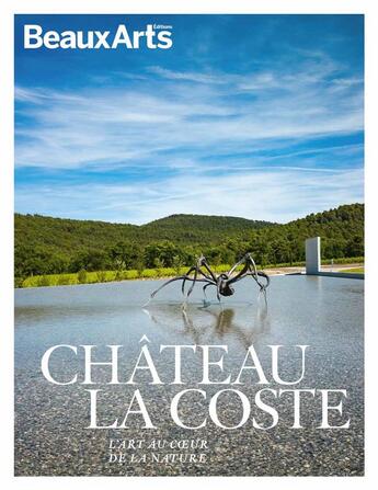 Couverture du livre « Château La Coste : l'art au coeur de la nature » de  aux éditions Beaux Arts Editions