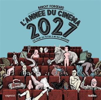 Couverture du livre « L'année du cinéma 2027 » de Benoit Forgeard aux éditions Capricci