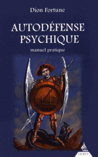 Couverture du livre « Auto-défense psychique ; manuel pratique » de Dion Fortune aux éditions Dervy