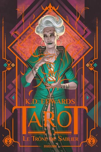 Couverture du livre « Tarot Tome 3 : Le trône de sablier » de K. D. Edwards aux éditions Bragelonne