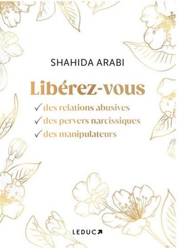 Couverture du livre « Liberez-vous des relations abusives, des pervers narcissiques et des manipulateurs » de Arabi Shahida aux éditions Leduc