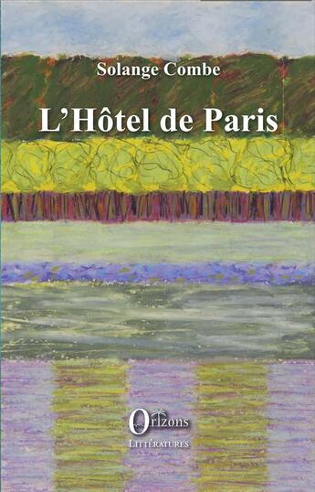 Couverture du livre « L'Hôtel de Paris » de Solange Combe aux éditions Orizons