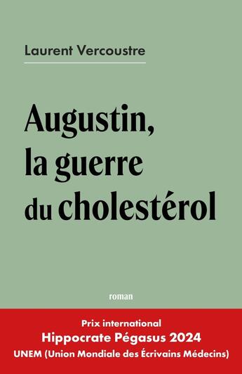 Couverture du livre « Augustin, la guerre du cholestérol » de Laurent Vercoustre aux éditions Librinova