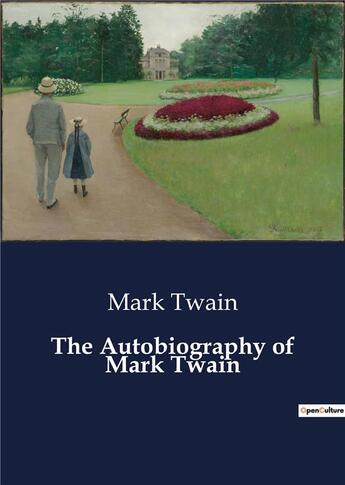 Couverture du livre « The Autobiography of Mark Twain » de Mark Twain aux éditions Culturea