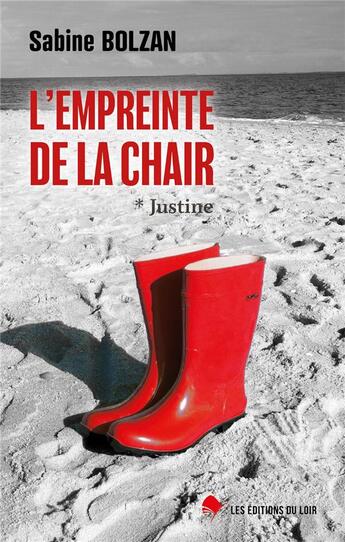 Couverture du livre « L'empreinte de la chair - t01 - justine » de Sabine Bolzan aux éditions Les Editions Du Loir