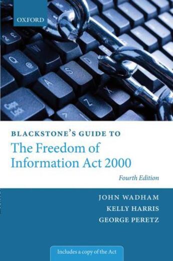 Couverture du livre « Blackstone's Guide to the Freedom of Information Act 2000 » de Peretz George aux éditions Oup Oxford