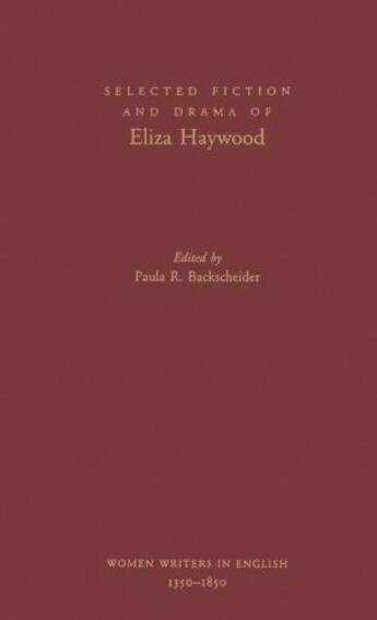 Couverture du livre « Selected Fiction and Drama of Eliza Haywood » de Haywood Eliza aux éditions Oxford University Press Usa