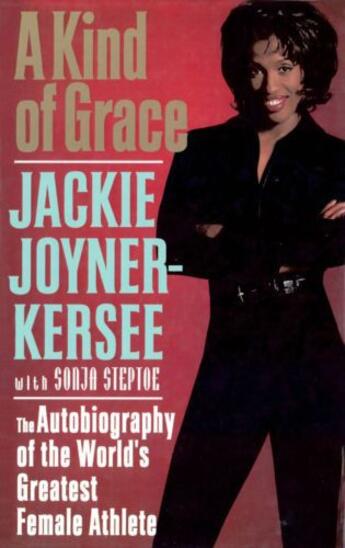 Couverture du livre « A Kind of Grace » de Joyner-Kersee Jackie aux éditions Grand Central Publishing