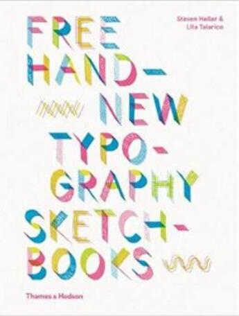 Couverture du livre « Free hand new typography sketchbooks (paperback) » de Steven Heller aux éditions Thames & Hudson