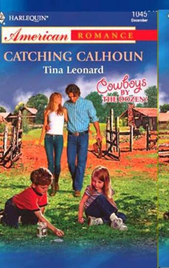 Couverture du livre « Catching Calhoun (Mills & Boon American Romance) » de Tina Leonard aux éditions Mills & Boon Series