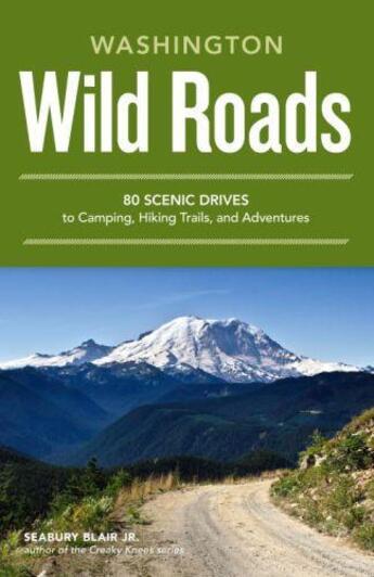 Couverture du livre « Wild Roads Washington » de Blair Seabury aux éditions Sasquatch Books Digital