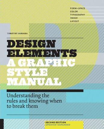 Couverture du livre « Design elements a graphic style manual (new ed) » de Samara aux éditions Rockport