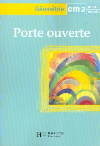 Couverture du livre « Geometrie Cm2 » de Mouret et Jeanniot, M-T, Chalvet aux éditions Hachette Education