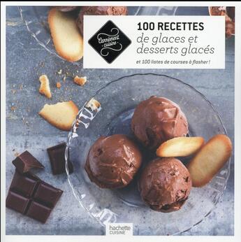 Couverture du livre « 100 recettes de glaces et desserts glacés » de  aux éditions Hachette Pratique