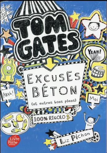 Couverture du livre « Tom Gates Tome 2 : excuses béton (et autres bons plans) » de Liz Pichon aux éditions Le Livre De Poche Jeunesse