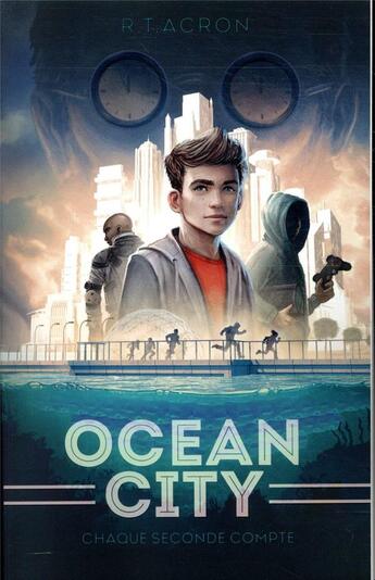 Couverture du livre « Ocean city Tome 1 ; chaque seconde compte » de R. T. Acron aux éditions Hachette Romans