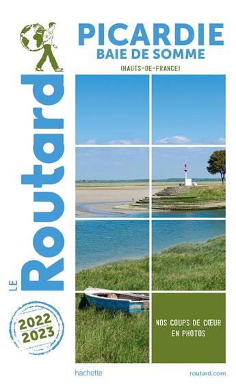 Couverture du livre « Guide du Routard : Picardie, Baie de Somme (Hauts-de-France) (édition 2022/2023) » de Collectif Hachette aux éditions Hachette Tourisme