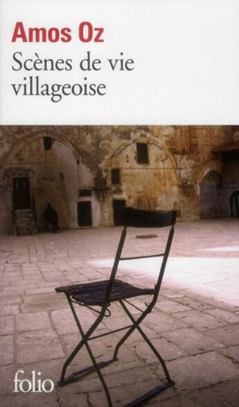 Couverture du livre « Scènes de vie villageoise » de Amos Oz aux éditions Folio