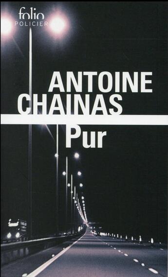Couverture du livre « Pur » de Antoine Chainas aux éditions Folio