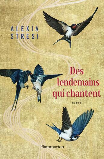 Couverture du livre « Des lendemains qui chantent » de Alexia Stresi aux éditions Flammarion