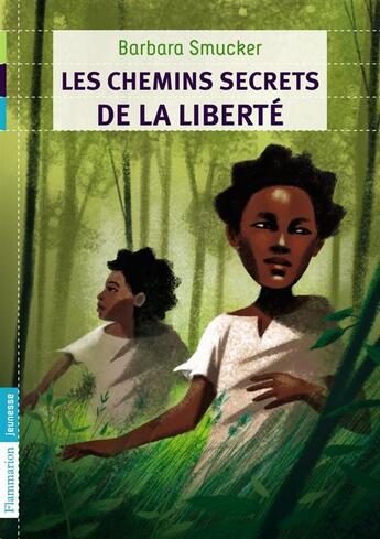 Couverture du livre « Les chemins secrets de la liberté » de Barbara Smucker aux éditions Pere Castor