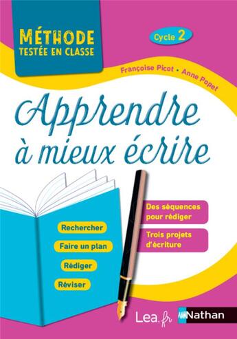 Couverture du livre « Apprendre a mieux ecrire cycle 2 - methode testee en classe (cp-ce1-ce2) 2018 » de Francoise Picot aux éditions Nathan